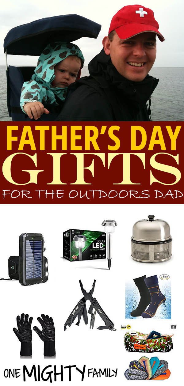 Amazing father's day gifts for the outdoors dad - One Mighty Family